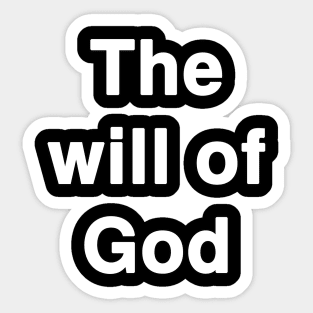 The Will of God Sticker